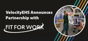 VelocityEHS Fitforwork Partnership